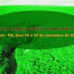 Carta Compromisso: II Encontro da Igreja Católica na Amazônia Legal