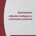 Comissão prepara subsídios doutrinais sobre Exorcismos e a Filosofia na Formação Presbiteral