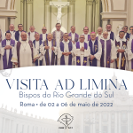 Visita Ad Limina: Bispos do RS embarcam no sábado, 30 de abril, para Roma